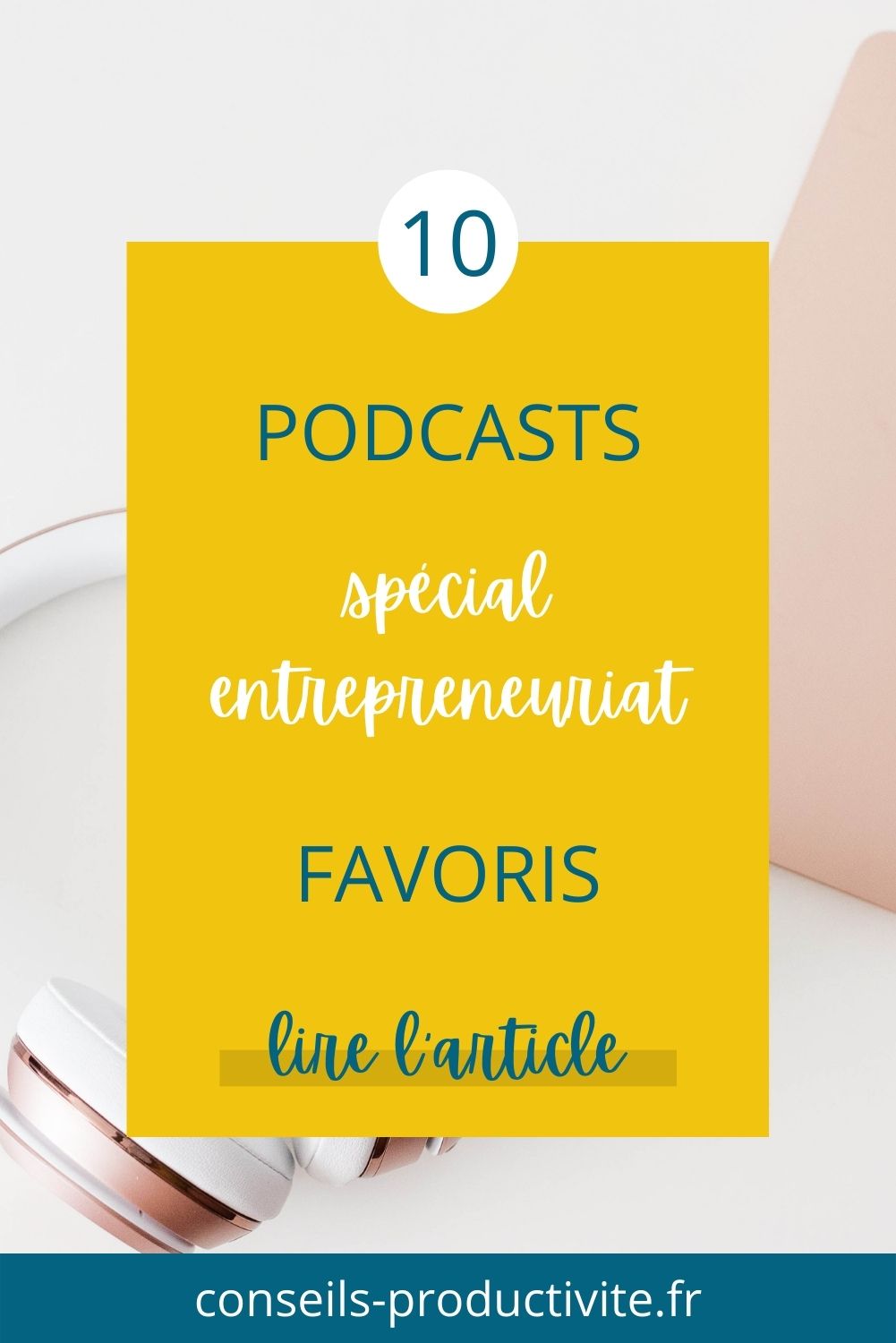 10-podcasts-special-entrepreneuriat-preferes